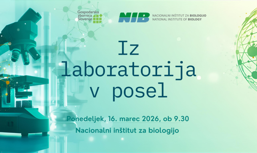 Nacionalni inštitut za biologijo odpira vrata – iz laboratorija v posel! Nacionalni inštitut za biologijo odpira vrata – iz laboratorija v posel!